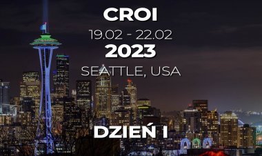 CROI 2023 w pigułce - Dzień I